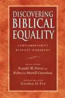 Descoperirea egalității biblice: Complementaritate fără ierarhie - Discovering Biblical Equality: Complementarity Without Hierarchy