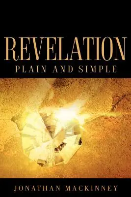 Revelația simplă și clară - Revelation Plain and Simple