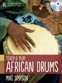 Mike Simpson - Predă și cântă la tobe africane - Mike Simpson - Teach and Play African Drums