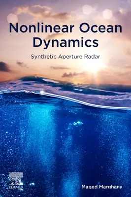 Dinamica neliniară a oceanelor: Radar cu deschidere sintetică - Nonlinear Ocean Dynamics: Synthetic Aperture Radar
