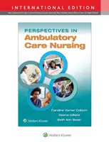Perspective în îngrijirea medicală ambulatorie - Perspectives in Ambulatory Care Nursing