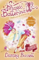 Jade și carnavalul (Balerina magică, Cartea 22) - Jade and the Carnival (Magic Ballerina, Book 22)