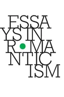Eseuri în romantism, volumul 25.1 2018 - Essays in Romanticism, Volume 25.1 2018