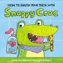 Cum să vă spălați pe dinți cu Snappy Croc - How to Brush Your Teeth with Snappy Croc