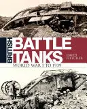Tancuri de luptă britanice: Primul Război Mondial până în 1939 - British Battle Tanks: World War I to 1939