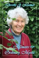 Memoriile unui mistic obișnuit - Memoirs of an Ordinary Mystic