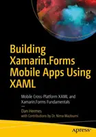 Construirea de aplicații mobile Xamarin.Forms folosind Xaml: Mobile Cross-Platform Xaml și Xamarin.Forms Fundamentals - Building Xamarin.Forms Mobile Apps Using Xaml: Mobile Cross-Platform Xaml and Xamarin.Forms Fundamentals