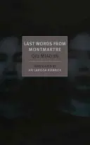 Ultimele cuvinte din Montmartre - Last Words from Montmartre