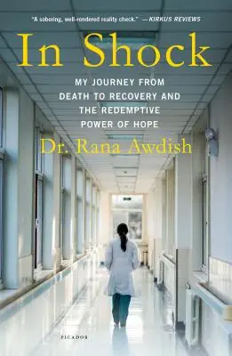În stare de șoc: Călătoria mea de la moarte la recuperare și puterea răscumpărătoare a speranței - In Shock: My Journey from Death to Recovery and the Redemptive Power of Hope