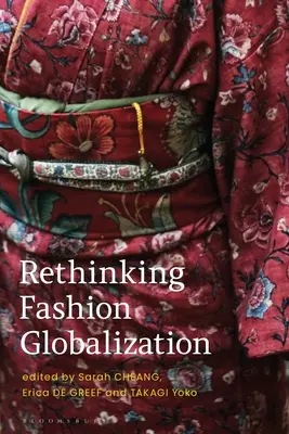 Regândirea globalizării modei - Rethinking Fashion Globalization