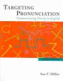 Targeting Pronunciation - Comunicare clară în limba engleză - Targeting Pronunciation - Communicating Clearly in English