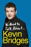 Trebuie să vorbim despre . . . Kevin Bridges - We Need to Talk about . . . Kevin Bridges
