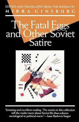 Ouăle fatale și alte satire sovietice - The Fatal Eggs and Other Soviet Satire