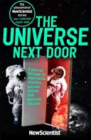 Universul de alături - O călătorie prin 55 de lumi paralele și viitoruri posibile - Universe Next Door - A Journey Through 55 Parallel Worlds and Possible Futures