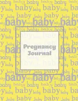Jurnal de Sarcină: First Time New Mom Diary, Pregnant & Expecting Record Book, Baby Shower Keepsake Gift, Bump Thoughts & Memories, With - Pregnancy Journal: First Time New Mom Diary, Pregnant & Expecting Record Book, Baby Shower Keepsake Gift, Bump Thoughts & Memories, With