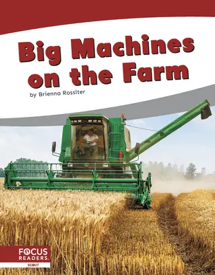 Mașini mari la fermă - Big Machines on the Farm
