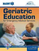 Educație geriatrică pentru serviciile medicale de urgență (Gems) - Geriatric Education for Emergency Medical Services (Gems)