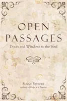 Pasaje deschise: Porți și ferestre către suflet - Open Passages: Doors and Windows to the Soul