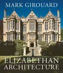 Arhitectura elisabetană - Elizabethan Architecture