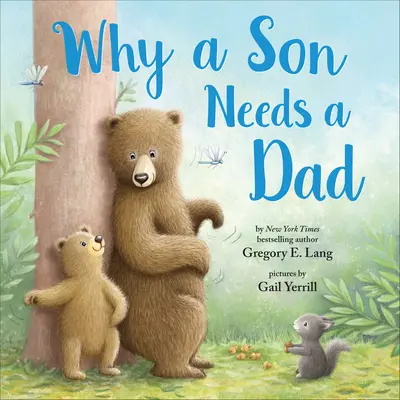 De ce un fiu are nevoie de un tată - Why a Son Needs a Dad