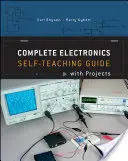 Electronică completă: Ghid de autoinstruire cu proiecte - Complete Electronics: Self-Teaching Guide with Projects