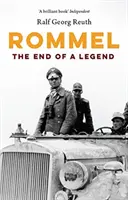 Rommel: Sfârșitul unei legende - Rommel: The End of a Legend