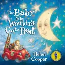 Copilul care nu voia să meargă la culcare - Baby Who Wouldn't Go To Bed