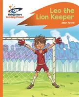 Reading Planet - Leo, paznicul leului - Portocaliu: Rocket Phonics - Reading Planet - Leo the Lion Keeper - Orange: Rocket Phonics