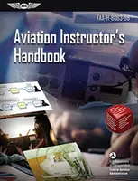 Manualul instructorului de aviație: Faa-H-8083-9b (Federal Aviation Administration (FAA)/Av) - Aviation Instructor's Handbook: Faa-H-8083-9b (Federal Aviation Administration (FAA)/Av)