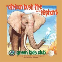 Focul din tufișul african și elefantul - African Bush Fire and the Elephant