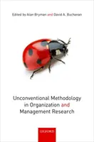 Metodologie neconvențională în cercetarea organizației și managementului - Unconventional Methodology in Organization and Management Research