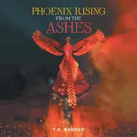 Phoenix răsărind din cenușă - Phoenix Rising from the Ashes