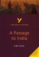 Pasaj spre India: York Notes Advanced - tot ce aveți nevoie pentru a recupera, studia și vă pregăti pentru evaluările 2021 și examenele 2022 - Passage to India: York Notes Advanced - everything you need to catch up, study and prepare for 2021 assessments and 2022 exams