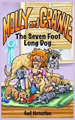 The Seven Foot Long Dog: O poveste cu Molly și Grainne (Cartea 1) - The Seven Foot Long Dog: A Molly and Grainne Story (Book 1)