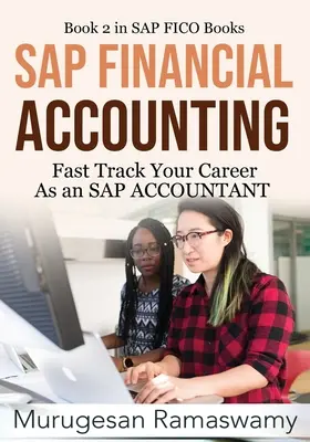 Contabilitate financiară SAP: Fast Track Your Career As an SAP ACCOUNTANT - SAP Financial Accounting: Fast Track Your Career As an SAP ACCOUNTANT