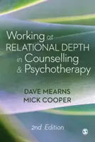 Lucrul la adâncimea relațională în consiliere și psihoterapie - Working at Relational Depth in Counselling and Psychotherapy