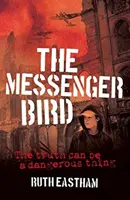 Messenger Bird - Adevărul poate fi un lucru periculos - Messenger Bird - The truth can be a dangerous thing