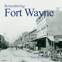 Amintiri despre Fort Wayne - Remembering Fort Wayne