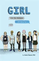 Fata: Dragoste, sex, romantism și a fi tu însăți - Girl: Love, Sex, Romance, and Being You