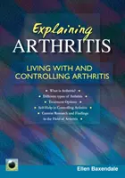 Explaining Arthritis - Cum să trăiești cu artrita și să o controlezi - Explaining Arthritis - Living With and Controlling Arthritis