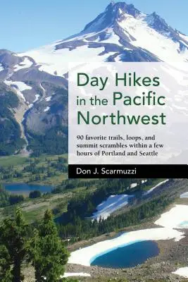 Drumeții de o zi în Pacificul de Nord-Vest: 90 de trasee, bucle și coborâri de vârf preferate la câteva ore de Portland și Seattle - Day Hikes in the Pacific Northwest: 90 Favorite Trails, Loops, and Summit Scrambles Within a Few Hours of Portland and Seattle