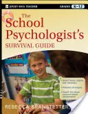 Ghidul de supraviețuire al psihologului școlar, clasele K-12 - The School Psychologist's Survival Guide, Grades K-12