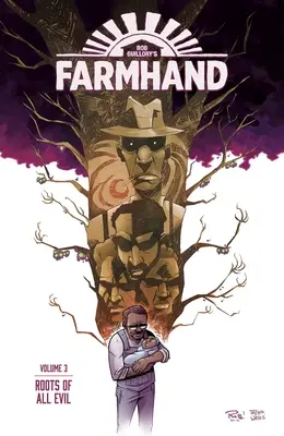 Farmhand Volumul 3: Rădăcinile tuturor relelor - Farmhand Volume 3: Roots of All Evil
