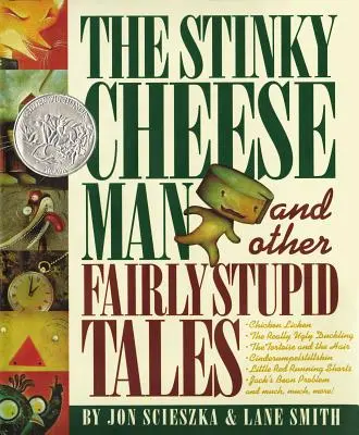 The Stinky Cheese Man: Și alte povești destul de stupide - The Stinky Cheese Man: And Other Fairly Stupid Tales