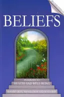 Credințe: Căi către sănătate și bunăstare - Beliefs: Pathways to Health and Well-Being