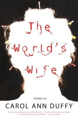 Soția lumii: Poezii - The World's Wife: Poems