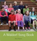 O carte de cântece Waldorf - A Waldorf Song Book