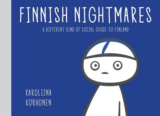 Coșmaruri finlandeze: Un ghid ireverențios pentru momentele incomode ale vieții - Finnish Nightmares: An Irreverent Guide to Life's Awkward Moments