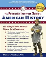 Ghidul Politically Incorrect al istoriei americane - The Politically Incorrect Guide to American History