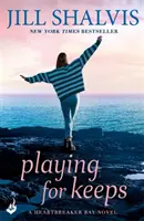 Playing For Keeps - O lectură amuzantă care te face să te simți bine! (Shalvis Jill (Autor)) - Playing For Keeps - A fun feel-good read! (Shalvis Jill (Author))